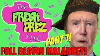 Fresh Prez of DC quotFull Blown Malarkeyquot [upl. by Asseram]