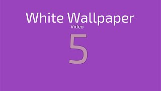 White Wallpaper Video 5 [upl. by Anialad]