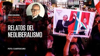 Relatos del neoliberalismo Por Alejandro Páez Varela [upl. by Gerg199]