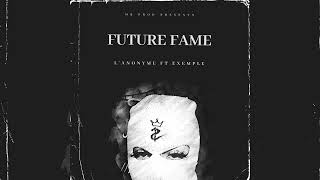 L’anonyme  Future Fame Ft Exemple By MR PROD [upl. by Aisauqal350]