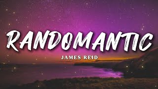 James Reid  Randomantic  Lyrics [upl. by Ennaisoj]