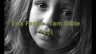 Ewa Farna  Tam Gdzie Ty [upl. by Lydell828]