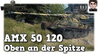 World of Tanks  AMX 50 120 Oben an der Spitze [upl. by Alet]