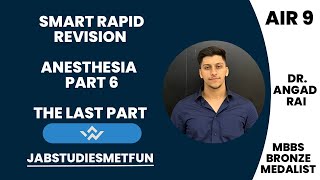 Smart Rapid Revision ANESTHESIA  Final  Part 6 FMGE amp NEET PG  Dr Angad Rai [upl. by Ylrebmik157]