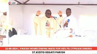 22092024  PARISH HOMECOMING MASS FOR REVFRCYPRIAN OMURO  STKIZITO KEGATI [upl. by Salokcin71]