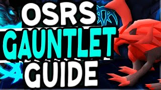 The Ultimate Corrupted Gauntlet Guide Old School Runescape [upl. by Pattie]