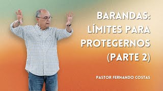 Perseverando y Manteniéndonos Anclados  Barandas Límites Para Protegernos Parte 2 [upl. by Mulderig]