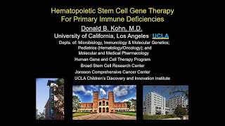 Hematopoietic Stem Cell Gene Therapy for Primary Immune Deficiencies  Don Kohn [upl. by Simmie]