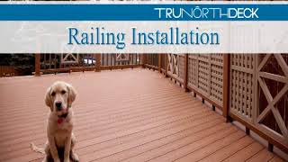 TruNorth Decking  Railing Installation [upl. by Akimaj67]