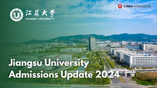 Jiangsu University Admissions Update 2024 [upl. by Ahseek573]