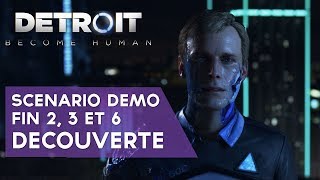 Detroit Become Human FR  Découverte Scénario Démo fin 2 3 et 6 [upl. by Kado]