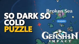 So Dark So Cold Puzzle Genshin Impact [upl. by Enelyw]