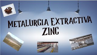 ¿Cómo se obtiene Zinc Metalurgia Extractiva [upl. by Grega78]