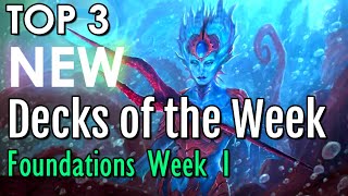 Top 3 NEW Decks from Week 1 of Foundations Standard  Mtg [upl. by Nnad400]