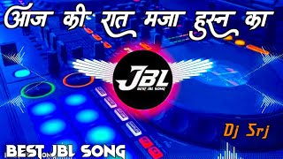 Aaj Ki Raat Maza Husan Ka Dj Remix Song  Aaj Ki Raat Song  Stree 2 Song  Love ReMix Song  Dj Srj [upl. by Nosbig]