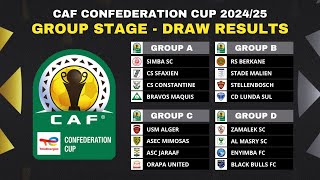 CAF CONFEDERATION CUP 20242025  GROUP STAGE DRAW RESULTS [upl. by Mirella]