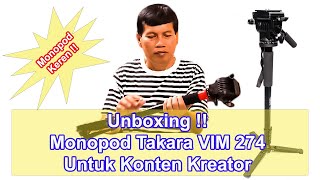 MONOPOD KEREN  UNBOXING TAKARA VIM 274  MONOPOD KONTEN KREATOR [upl. by Sanger]