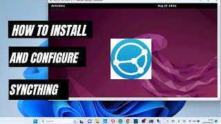 How to Install and Configure Syncthing  The Best Way to Sync Your Files [upl. by Orose]