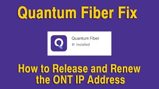 Quantum Network Fix  How to Release and Renew the ONT IP Address [upl. by Anivas]