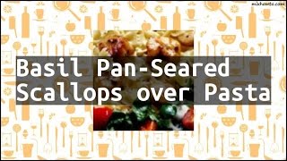 Recipe Basil PanSeared Scallops over Pasta [upl. by Odawa665]