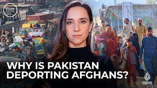 Why are so many Afghans being kicked out of Pakistan  Start Here [upl. by Madea]