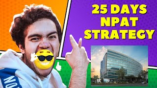 25 Days NPAT Strategy  Most Important Topics Section Wise  How to score 100 in NPAT in 25 days [upl. by Arimihc]