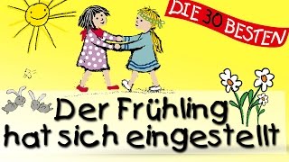 Der Frühling hat sich eingestellt  Die besten Oster und Frühlingslieder  Kinderlieder [upl. by Aihsekal528]