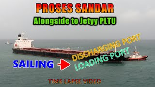 Proses SandarAlongside to jetty PLTU Ships Activity  Sailing from discharge to load port pelaut [upl. by Anilosi]