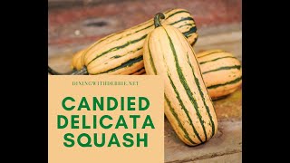 Candied Delicata Squash [upl. by Crowns]