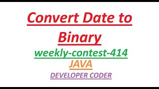 Convert Date to Binary  Leetcode weeklycontest414 [upl. by Ahkeber]