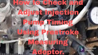 How To Check And Adjust Injection Pump Timing Using Prestroke Measuring Adaptor4D56 EngineSOHC [upl. by Fair]