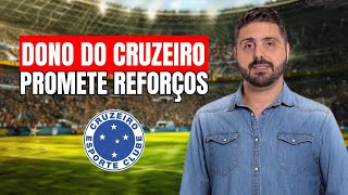 DONO DO CRUZEIRO PROMETE REFORÇOS [upl. by Ardeth546]