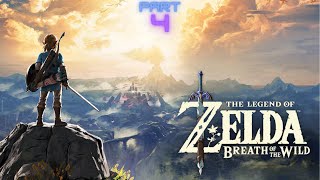 The Legend of Zelda Breath of the Wild PART 4 [upl. by Eidod131]