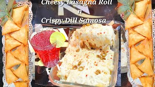 Cheesy Lasagna ROLLCrispy Dill SamosaAre Wah👍 Nehas Unique Kitchen [upl. by Anirbaz829]