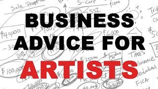 Business Advice For Artists Taxes [upl. by Dorothee283]