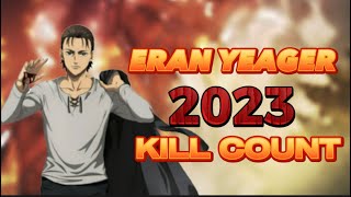 Attack on Titan  Eran Yeager 2023 Kill Count [upl. by Nhor868]