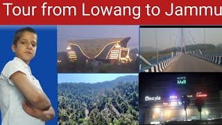 Tour from Lowang to Jammu  Vlog by Umair malik  please likesubscribeshare and comments [upl. by Cirtap]