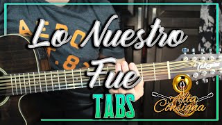 LO NUESTRO FUE requinto  ALTA CONSIGNA  TUTORIAL  TABS [upl. by Hsirt]