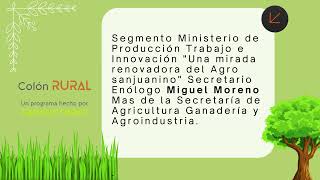 Segmento Ministerio de Producción Trabajo e Innovación Secretario Enólogo Miguel Moreno [upl. by Anirat]