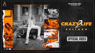 Sultaan  Crazy Life 2 Full Video Song Yeah Proof  Rupan Bal  Latest Punjabi Rap Song 2021 [upl. by Annoerb760]