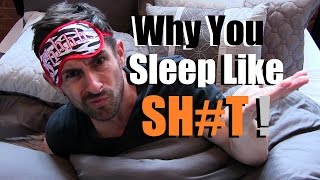 Why Youre Sleeping Like SHT  6 Simple Sleeping Tips To Get KICKASS Sleep [upl. by Taryne]