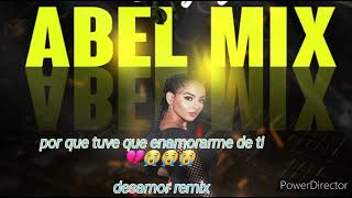 POR QUE TE VAS PERRA REMIX ✘ DJ ABEL MIX [upl. by Cacilie]