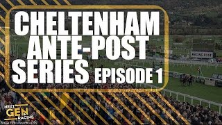 Cheltenham Festival 2024 Ante Post Tips  Episode 1 [upl. by Ardnuek]