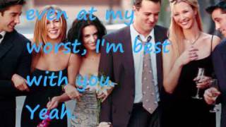 I´ll Be There For You FRIENDS theme Lyrics [upl. by Sakul]