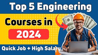 Top 5 engineering Course in 2024 Future of engineering Quick job High Salary [upl. by Thursby391]