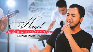 Bakir amp Eski Shahar  Hayol cover version [upl. by Esac]