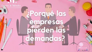 ¿Por qué las empresas pierden las demandas [upl. by Ennael]