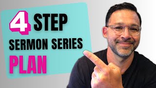 How To Plan and Preach A Sermon Series In 4 Steps [upl. by Naired744]