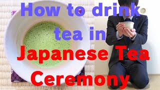 《Usucha Maccha》 How to drink Tea in Japanese Tea Ceremony Sadou Urasenke 《Sadou Warigeiko》 [upl. by Lledor619]