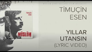 Timuçin Esen  Yıllar Utansın Müslüm Baba Orijinal Film MüzikleriLyric Video [upl. by Aylatan]